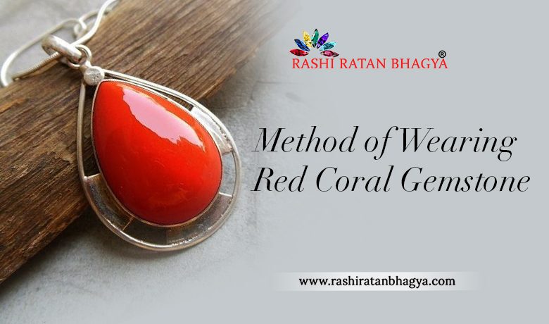 Method of Wearing Red Coral Gemstone