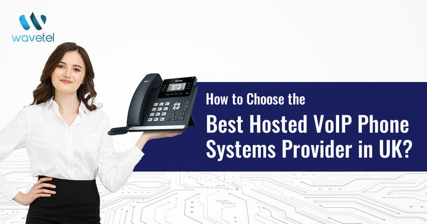 How to Choose a Hosted VoIP Phone Service Provider in UK