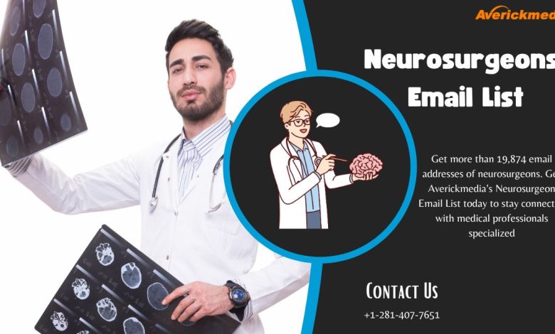 The Top 5 Reasons Why Neurosurgeons Need an Email List