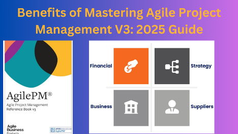 Benefits of Mastering Agile Project Management V3: 2025 Guide